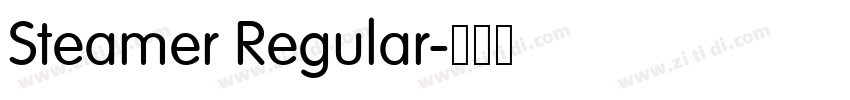 Steamer Regular字体转换 Steamer Regular字体转换